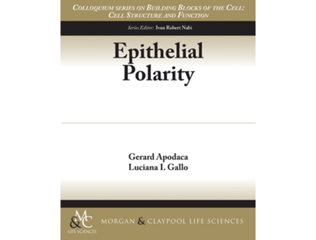 Livro Epithelial Polarity De Gerard Apodaca E Luciana I Gallo (inglês)