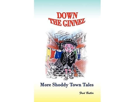 Livro Down the Ginnel More Shoddy Town Tales de Fred Butler (Inglês)