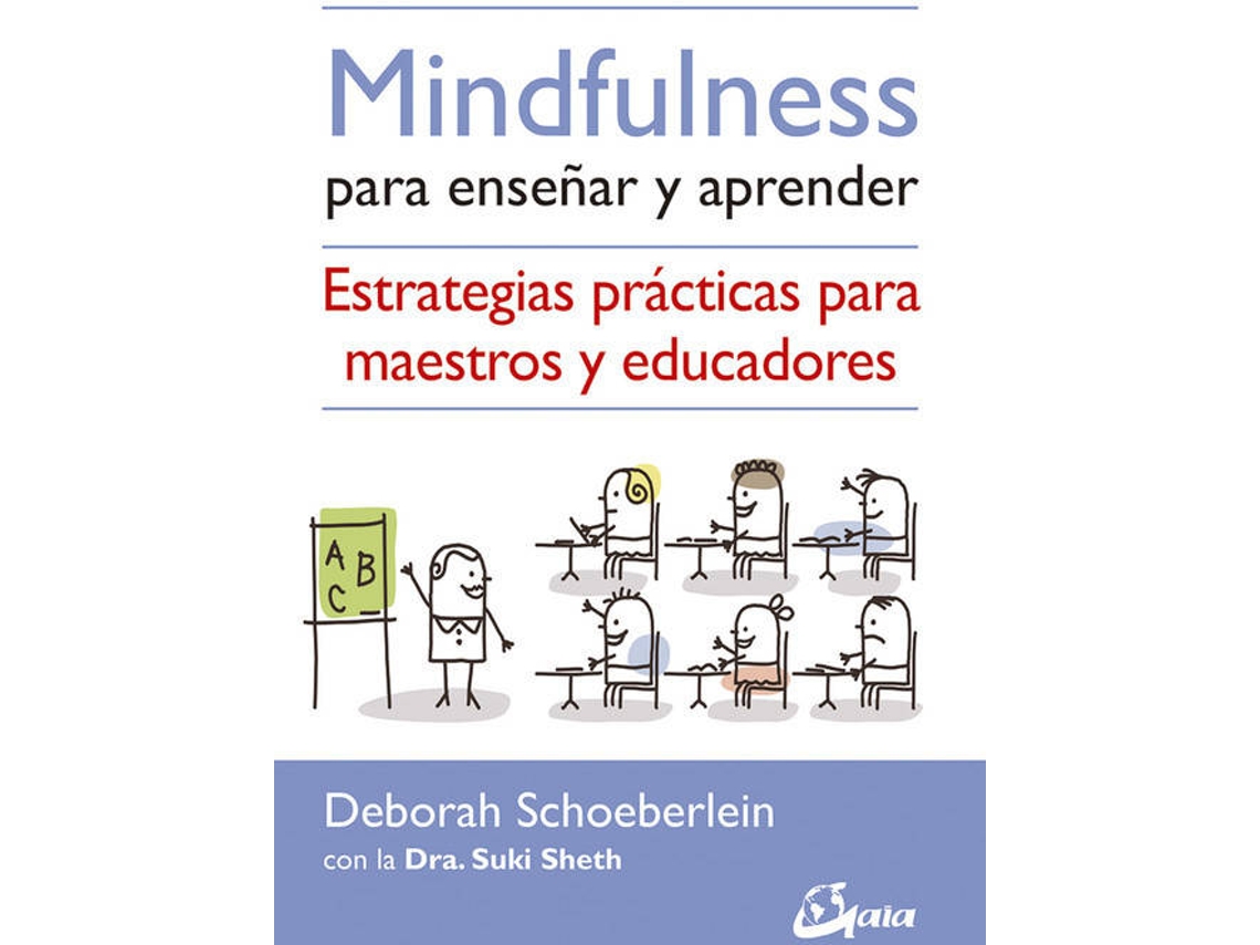Livro Mindfulness Para Enseñar Y Aprender de Suki Sheth e Deborah Schoeberlein (Espanhol)