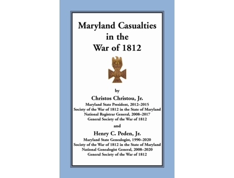 Livro Maryland Casualties in the War of 1812 de Jr Christos Christou e Jr Henry C Peden (Inglês)