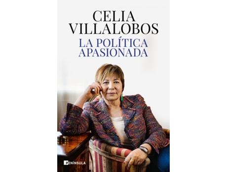PENINSULA - Livro La Política Apasionada de Celia Villalobos (Espanhol) Livro La Política Apasionada de Celia Villalobos (Espanhol)