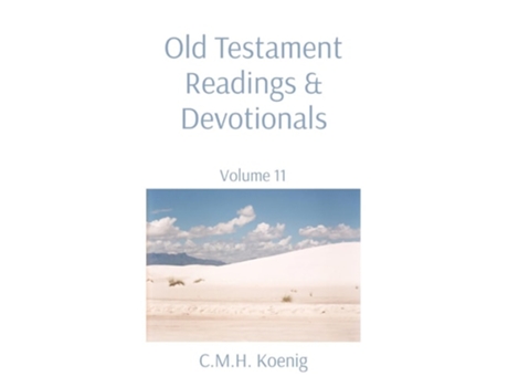 Livro Old Testament Readings Amp Devotionals Volume 11 De C M H Koenig, Robert Hawker Et Al. (inglês)