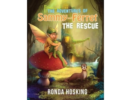 Livro The Adventures Of Sammy And Ferret The Rescue De Ronda Hosking (inglês)