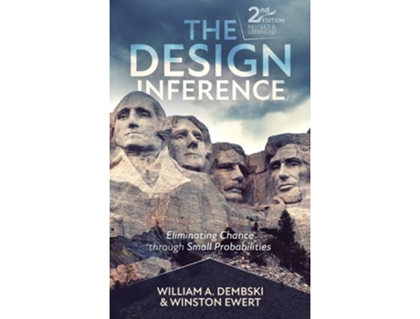 Livro The Design Inference Eliminating Chance through Small Probabilities de William A Dembski e Winston Ewert (Inglês - Capa Dura)