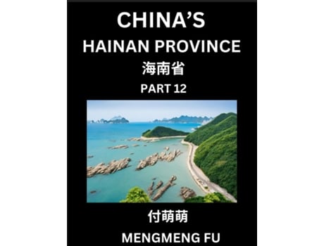 Livro Chinas Hainan Province - Learn Chinese Characters, Words, Phrases with Chinese Names, Surnames and Geography de Mengmeng Fu (Inglês)