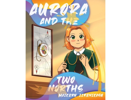 Livro Aurora And The Two Norths de Maikeru Iirenikasu (Inglês)