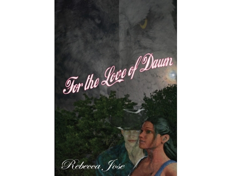 Livro For the Love of Dawn de Rebecca Jose (Inglês)