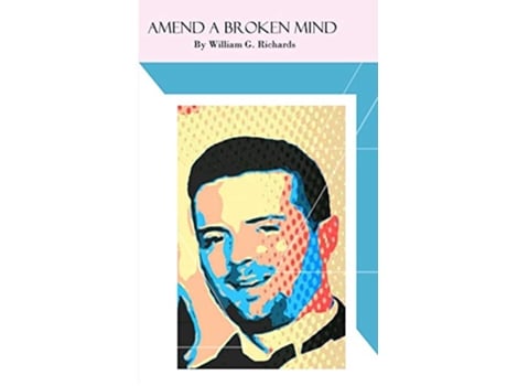 Livro Amend a Broken Mind de William Richards (Inglês)