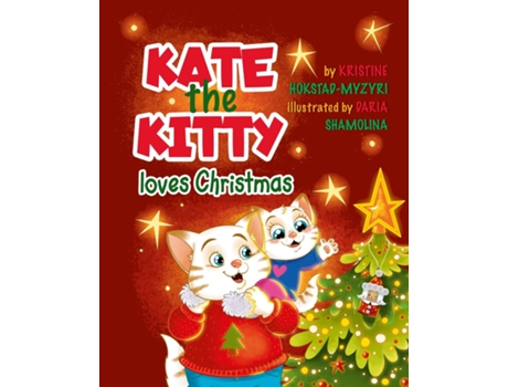 Livro Kate the Kitty Loves Christmas Childrens Story and Activity Book de Kristine Hokstad-Myzyri (Inglês)