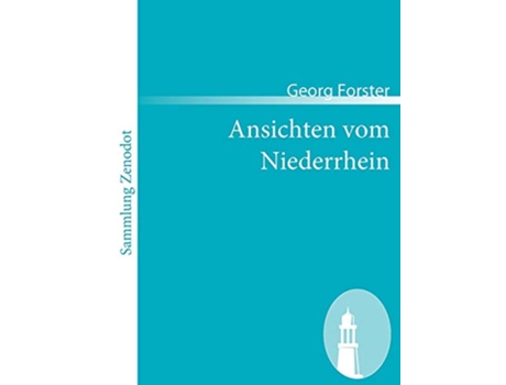 Livro Ansichten vom Niederrhein Sammlung Zenodot German Edition de Georg Forster (Alemão)
