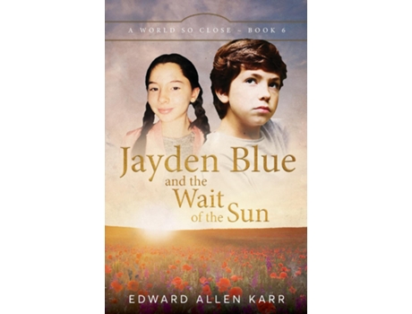 Livro Jayden Blue and The Wait of the Sun de Karr, Edward et al. (Inglês)