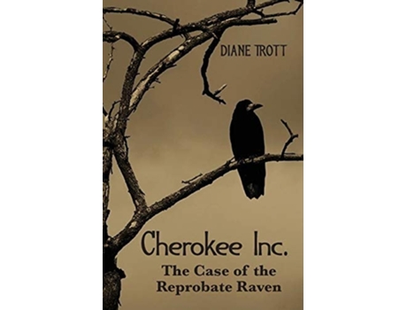 Livro The Case Of The Reprobate Raven Series Cherokee, Inc De Diane Trott (inglês)