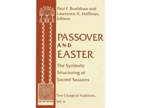 Livro Passover And Easter De Lawrence A Hoffman Paul F Bradshaw (inglês)