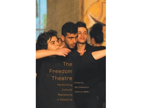 Livro The Freedom Theatre De Ola Johansson (inglês)