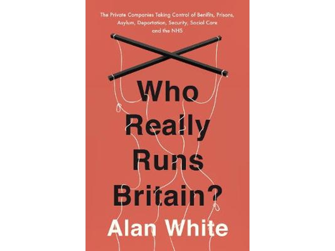 Livro Who Really Runs Britain? de Alan White (Inglês)
