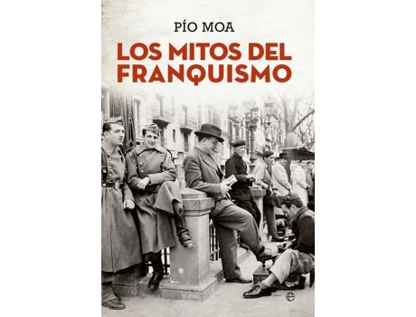 Livro Los Mitos Del Franquismo de Pio Moa (Espanhol)