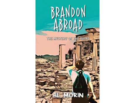Livro Brandon Abroad The Mystery Of The Ruins De Al Morin (inglês)