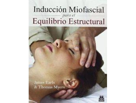 Livro Induccion Miofascial Para Equilibrio de James Earls