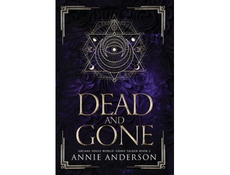 Livro Dead And Gone Arcane Souls World De Annie Anderson (inglês - Capa Dura)