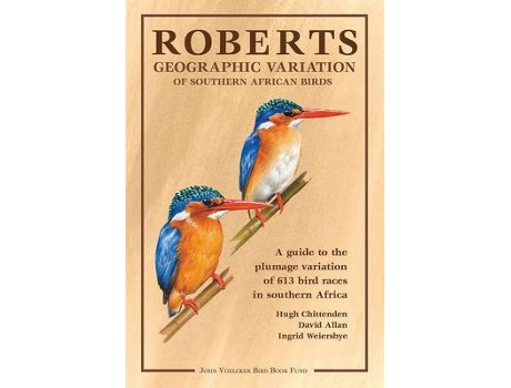 Livro roberts geographic variation of southern african birds de chittenden hugh,allan david,ingrid weiersbye (inglês)