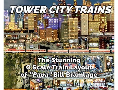 Livro Tower City Trains de Bill Bramlage (Inglês)