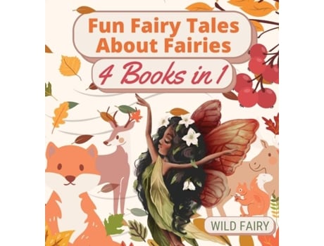 Livro Fun Fairy Tales About Fairies 4 Books In 1 De Wild Fairy (inglês)
