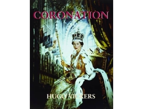 Livro Coronation de Hugo Vickers (Inglês)
