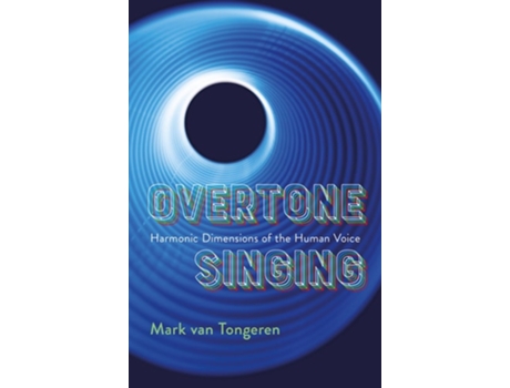 Livro Overtone Singing de Mark Van Tongeren (Inglês)