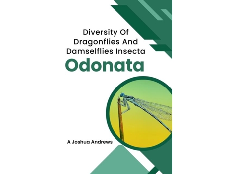 Livro Diversity Of Dragonflies And Damselflies Insecta Odonata de A Joshua Andrews (Inglês)