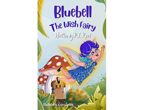 Livro Bluebell The Wish Fairy The Fairies of Therwen Wood de P J Reed (Inglês)