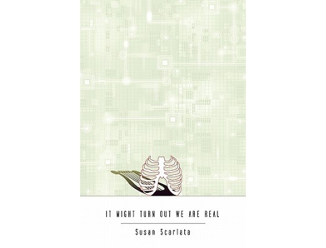 Livro It Might Turn Out We Are Real de Susan Scarlata (Inglês)
