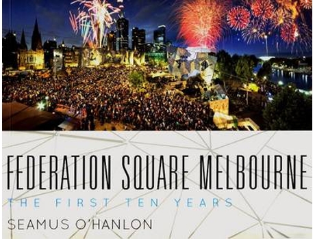 Livro federation square melbourne de seamus o'hanlon (inglês)