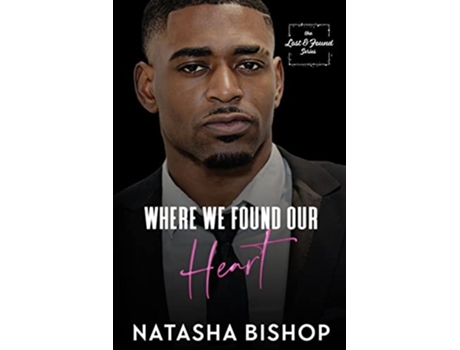 Livro Where We Found Our Heart Lost Found Series Book 2 de Natasha Bishop (Inglês)