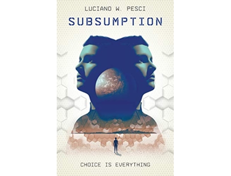 Livro Subsumption A SciFi Novel to Inspire de Luciano W Pesci (Inglês)