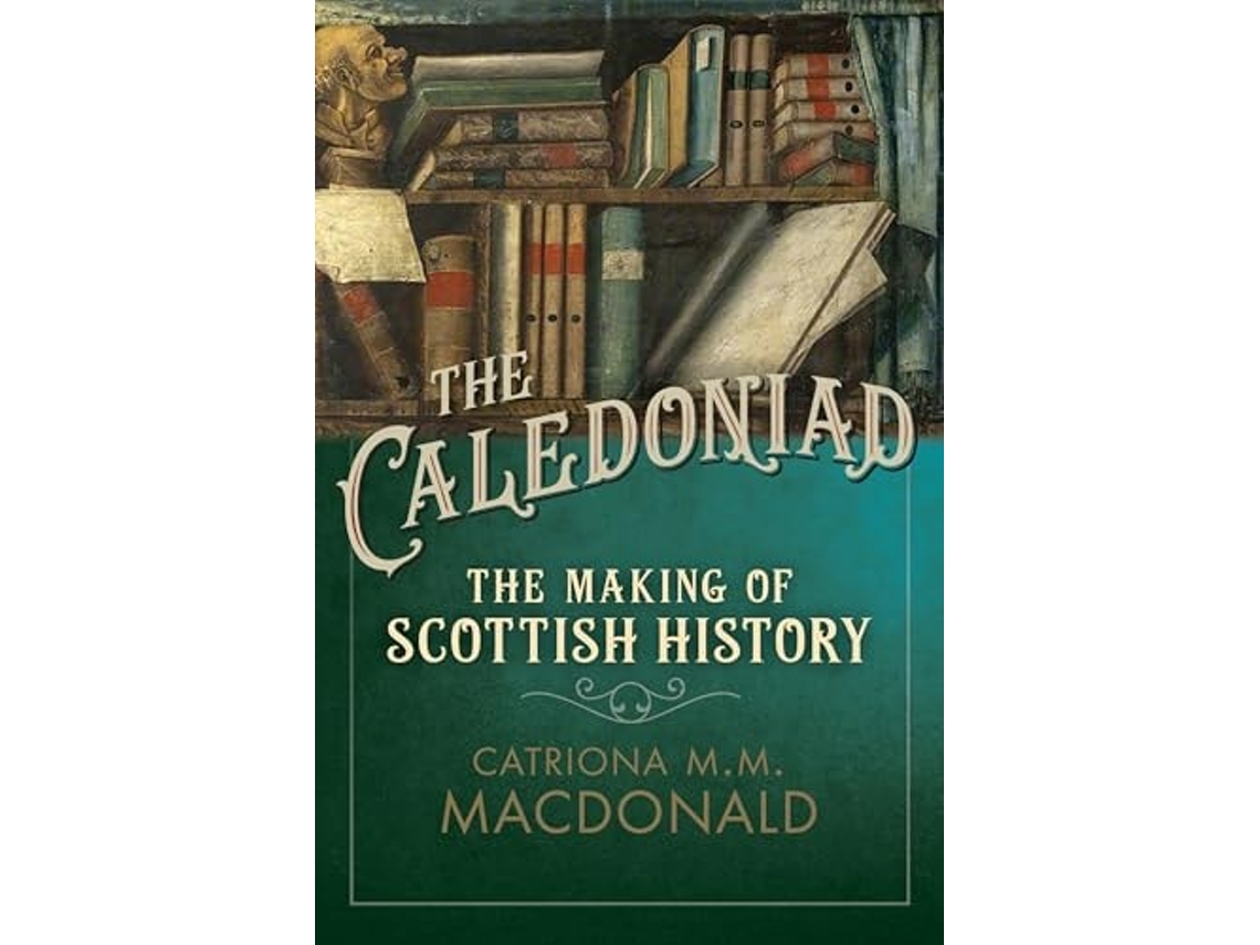 Livro The Caledoniad de Catriona MM MacDonald (Inglês - Capa Dura)