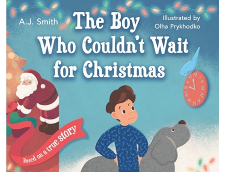 Livro The Boy Who Couldnt Wait for Christmas de AJ Smith (Inglês - Capa Dura)