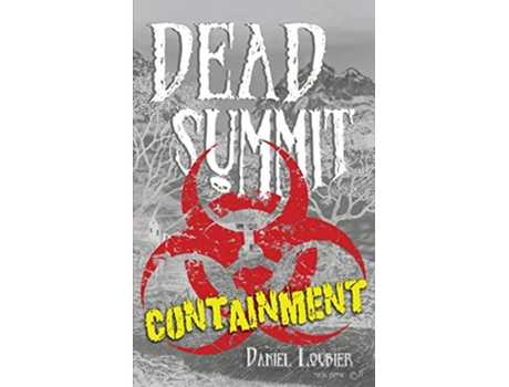 Livro Dead Summit Containment de Daniel Loubier (Inglês)