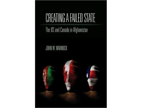 Livro Creating a Failed State de John W Warnock (Inglês)