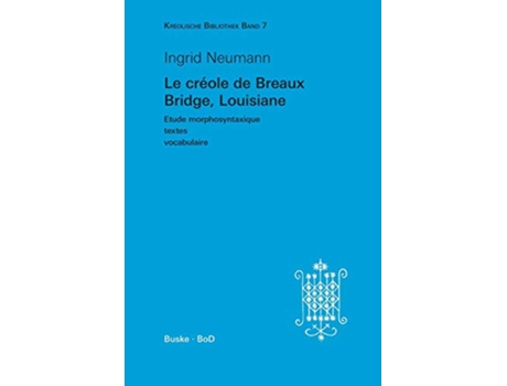 Livro Le créole de Breaux Bridge Louisiane Kreolische Bibliothek German Edition de Ingrid Neumann (Alemão)