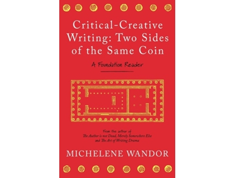 Livro Critical-creative Writing Two Sides Of The Same Coin De Michelene Wandor (inglês)
