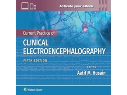 Livro Current Practice of Clinical Electroencephalography de Aatif M Husain (Inglês)