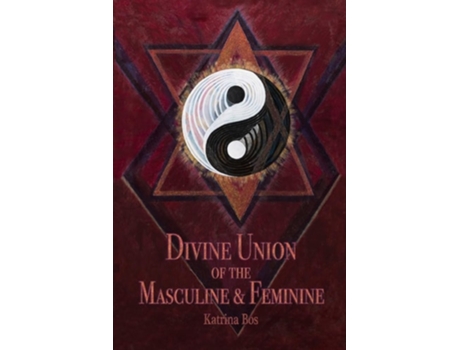 Livro Divine Union of the Masculine amp Feminine de Katrina Bos (Inglês)