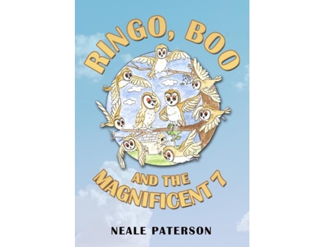 Livro Ringo, Boo And The Magnificent 7 De Neale Paterson (inglês)