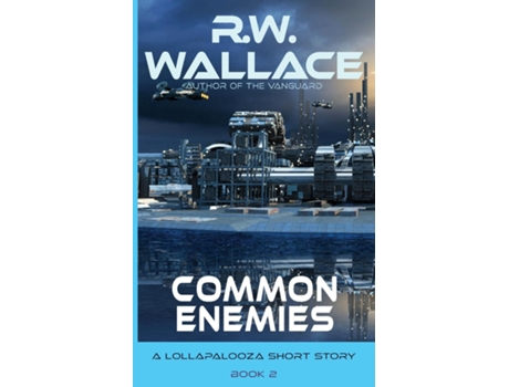 Livro Common Enemies A Lollapalooza Short Story De Wallace, Rw Et Al. (inglês)