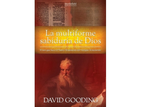 Livro La Multiforme Sabiduría De Dios El Uso Que Hace El Nuevo Testamento Del Antiguo Testamento De David W Gooding (espanhol)