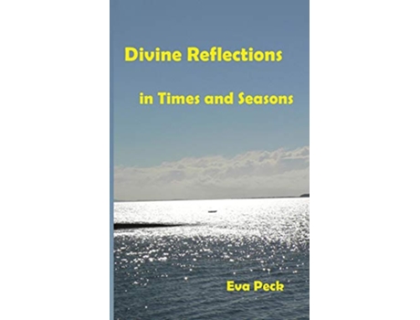 Livro Divine Reflections in Times and Seasons 1 de Eva Peck (Inglês)