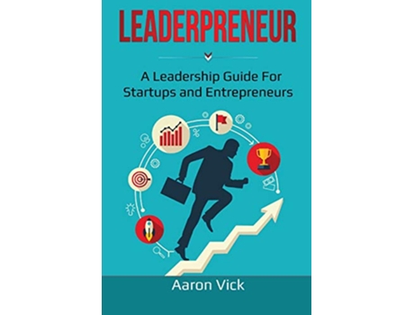 Livro Leaderpreneur A Leadership Guide for Startups and Entrepreneurs de Aaron Vick (Inglês)