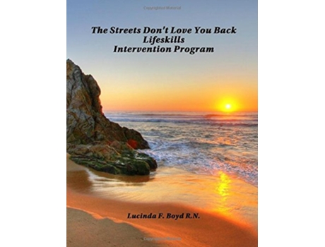 Livro The Streets Dont Love You Back Lifeskills Intervention Program de Lucinda F Boyd RN (Inglês)