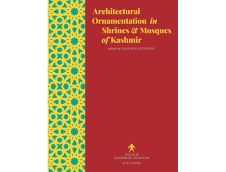 Livro Architectural Ornamentation in Shrines Mosques of Kashmir de Qamoos Bukhari (Inglês - Capa Dura)