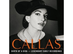 CD Maria Callas - Birth Of A Diva _x005F_x0014_ Legendary Early Recordings